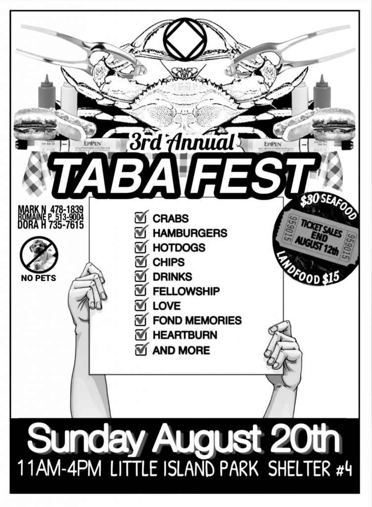 Event: 3rd Annual TABA FEST (Tidewater Area/Beach Area Seafood Fest)
Date: Sunday, August 20th, 2023
Time: 11AM-4PM
Place: Little Island Park Shelter #4, 3820 Sandpiper Rd, Virginia Beach, VA 23456
Cost: $30 Seafood / $15 Landfood Ticket sales end August 12th, 2023
Contacts: Mark N 757-478-1839, Romaine P 757-513-9004, Dora H 757-735-4615